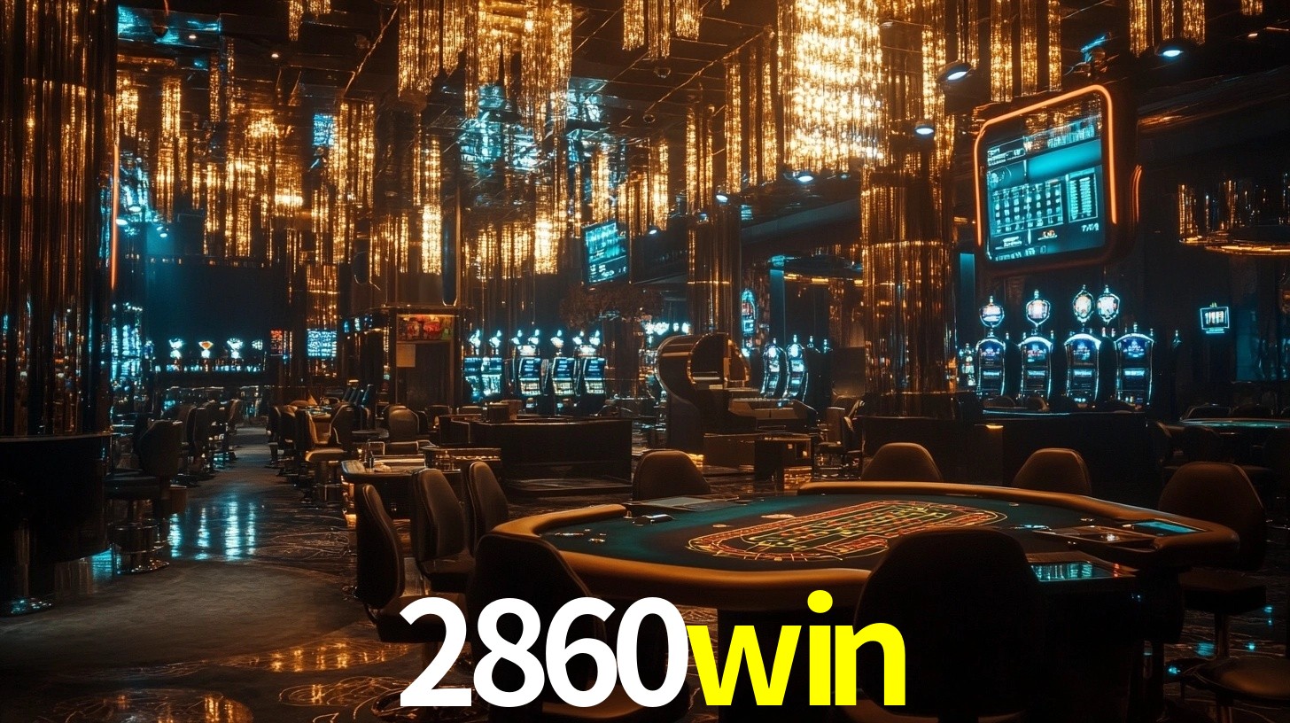2860win - Caça-níqueis exclusivos no cassino - 2860win.com
