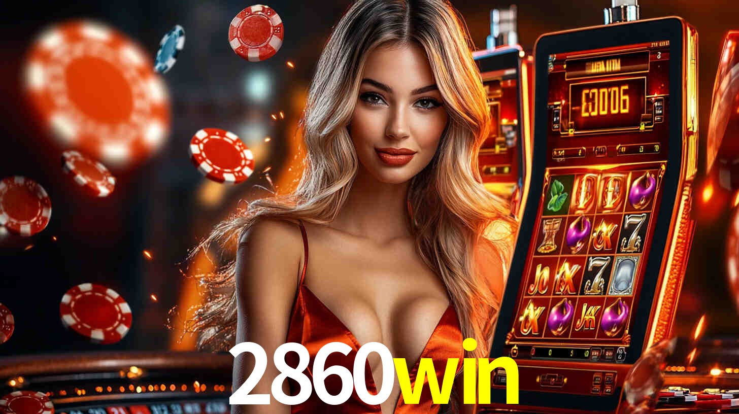 Bônus Generosos e Exclusivos no 2860win para Você!